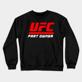 UFC Part Owner Crewneck Sweatshirt